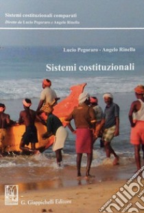 Sistemi costituzionali libro di Pegoraro Lucio; Rinella Angelo