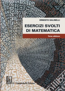 Esercizi svolti di matematica libro di Salinelli Ernesto