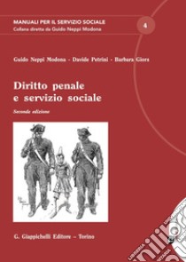 Diritto penale e servizio sociale libro di Neppi Modona Guido; Petrini Davide; Giors Barbara