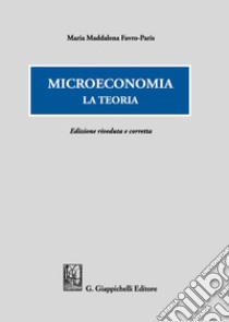 Microeconomia. La teoria libro di Favro Paris Maria Maddalena