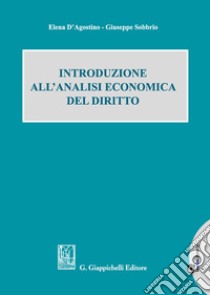 Introduzione all'analisi economica del diritto libro di D'Agostino Elena; Sobbrio Giuseppe