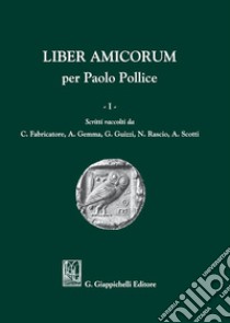 Liber amicorum per Paolo Pollice libro di Rascio N. (cur.); Guizzi G. (cur.); Gemma A. (cur.)