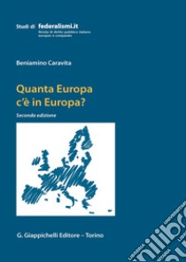 Quanta Europa c'è in Europa? libro di Caravita Beniamino