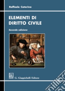 Elementi di diritto civile libro di Caterina Raffaele