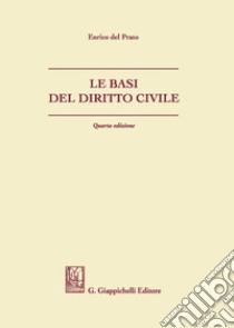 Le basi del diritto civile libro di Del Prato Enrico