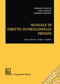 Manuale di diritto internazionale privato libro di Conetti Giorgio; Tonolo Sara; Vismara Fabrizio