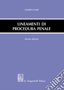 Lineamenti di procedura penale libro di Lozzi Gilberto