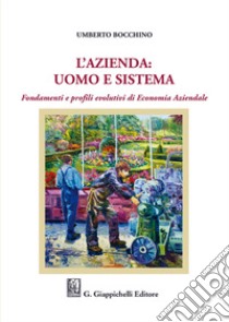 L'azienda: uomo e sistema libro di Bocchino Umberto