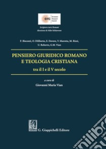 Pensiero giuridico romano e teologia cristiana tra il I e il V secolo libro di Vian G. M. (cur.)