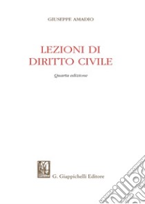 Lezioni di diritto civile libro di Amadio Giuseppe