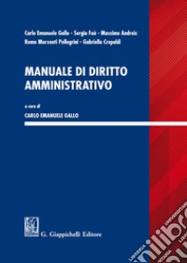 Manuale di diritto amministrativo libro di Gallo C. E. (cur.)