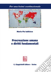 Procreazione umana e diritti fondamentali libro di Iadicicco Maria Pia