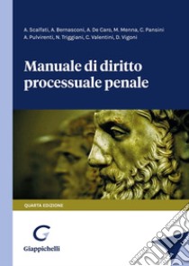 Manuale di diritto processuale penale libro di Scalfati A. (cur.)