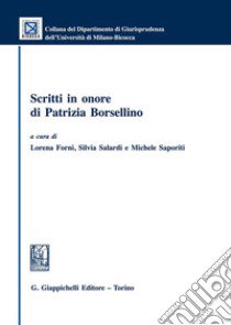 Scritti in onore di Patrizia Borsellino libro di Forni L. (cur.); Salardi S. (cur.); Saporiti M. (cur.)