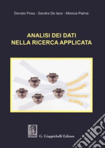 Analisi dei dati nella ricerca applicata libro di Posa Donato; De Iaco Sandra; Palma Monica