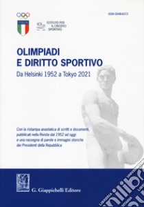 Olimpiadi e diritto sportivo. Da Helsinki 1952 a Tokyo 2021 libro di Gambino A. M. (cur.); Rossi S. (cur.)