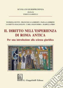 Il diritto nell'esperienza di Roma antica. Per una introduzione alla scienza giuridica libro di Gabrielli