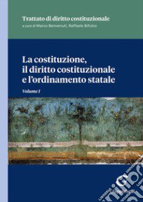 La costituzione, il diritto costituzionale e l'ordinamento statale. Vol. 1 libro di Pertici Andrea; Chessa Omar; Bascherini Gianluca