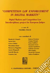 «Competition law enforcement in digital markets». Digital markets and competition law. Interdisciplinary project for European judges libro di Falce V. (cur.)