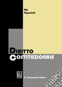 Diritto costituzionale libro di Vignudelli Aljs