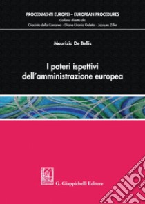 I poteri ispettivi dell'amministrazione europea libro di De Bellis Maurizia