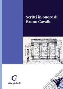 Scritti in onore di Bruno Cavallo libro di Bartolini A. (cur.)