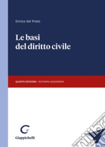 Le basi del diritto civile libro di Del Prato Enrico