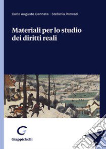 Materiali per lo studio dei diritti reali libro di Cannata Carlo A.; Roncati Stefania