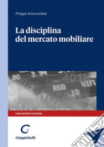 La disciplina del mercato mobiliare libro di Annunziata Filippo