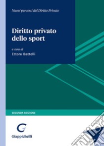 Diritto privato dello sport libro di Battelli E. (cur.)