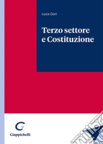 Terzo settore e Costituzione libro di Gori Luca