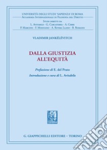 Dalla giustizia all'equità libro di Jankélévitch Vladimir; Avitabile L. (cur.)