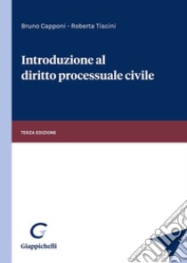 Introduzione al diritto processuale civile libro di Capponi Bruno; Tiscini Roberta