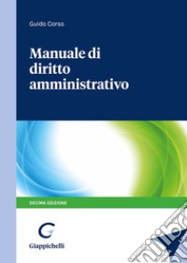 Manuale di diritto amministrativo libro di Corso Guido