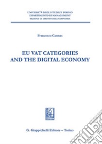 EU VAT categories and the digital economy libro di Cannas Francesco