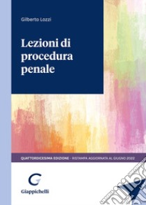 Lezioni di procedura penale libro di Lozzi Gilberto