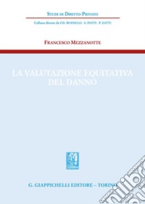 La valutazione equitativa del danno libro di Mezzanotte Francesco