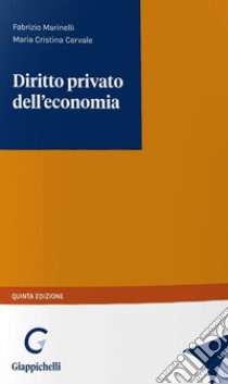 Diritto privato dell'economia libro di Marinelli Fabrizio; Cervale Maria Cristina