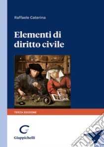 Elementi di diritto civile libro di Caterina Raffaele