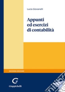 Appunti ed esercizi di contabilità libro di Giovanelli Lucia