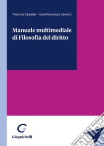 Manuale multimediale di filosofia del diritto libro di Casadei Thomas; Zanetti Gianfrancesco