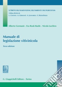 Manuale di legislazione vitivinicola libro di Germanò Alberto; Rook Basile Eva; Lucifero Nicola