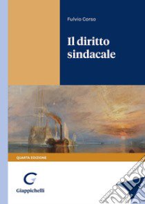 Il diritto sindacale libro di Corso Fulvio