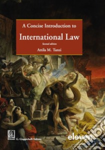 A concise introduction to international law libro di Tanzi Attila M.