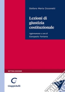 Lezioni di giustizia costituzionale libro di Cicconetti Stefano Maria