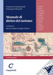 Manuale di diritto del turismo libro di Franceschelli Vincenzo; Morandi Francesco