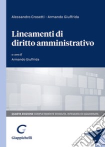 Lineamenti di diritto amministrativo libro di Crosetti Alessandro; Giuffrida Armando