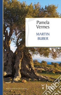 Martin Buber libro di Vermès Pamela