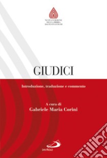 Giudici. Introduzione, traduzione e commento libro di Corini G. M. (cur.)