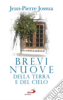 Brevi nuove della terra e del cielo libro di Jossua Jean-Pierre